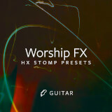 HX Stomp - Worship FX Sam Wittek