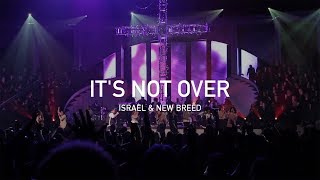It's Not Over